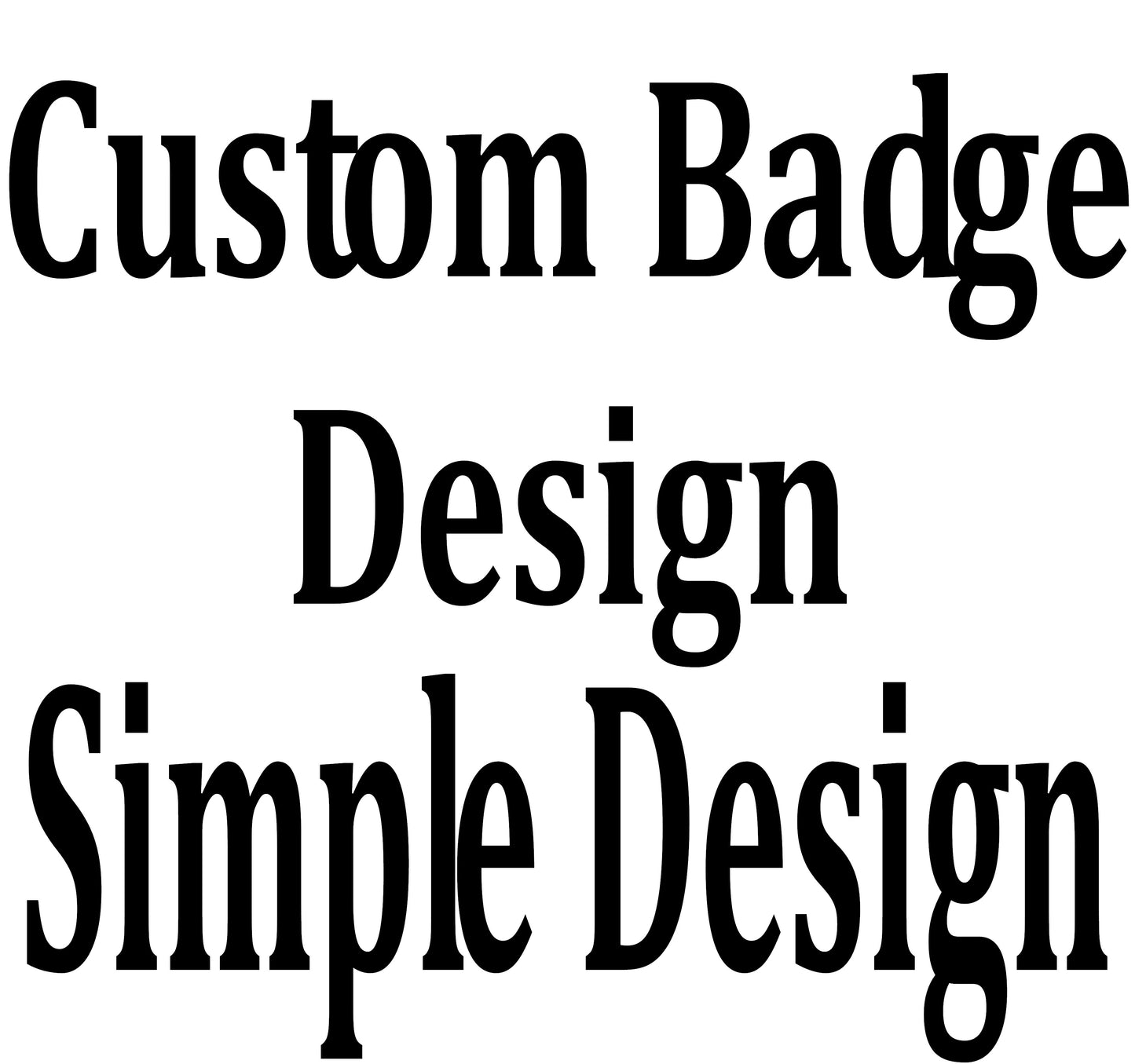 Simple Custom Badge Emblem Design, Send Your Design and We’ll Make Custom Badges Emblems For You.